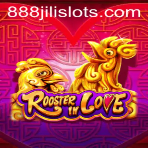 RoosterInLove: The Enchanting World of 888JILI's Latest Game